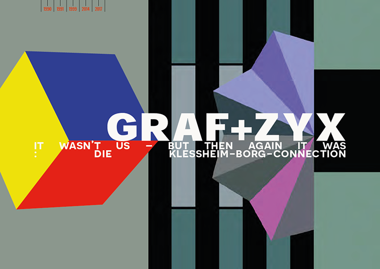 GRAF+ZYX: It wasn’t us – but then again it was