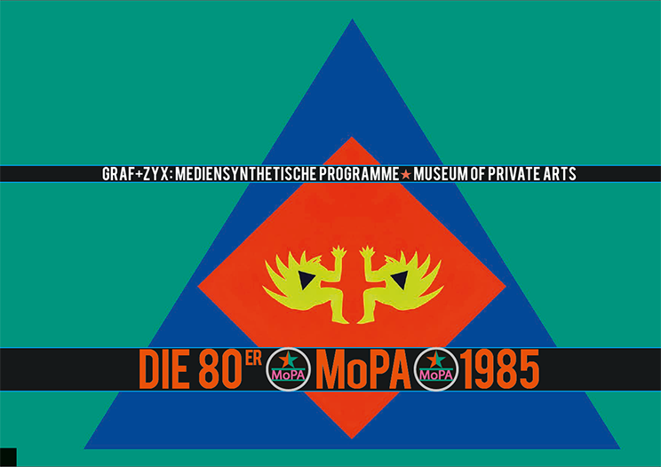 GRAF+ZYX: Die 80er – MoPA 1985