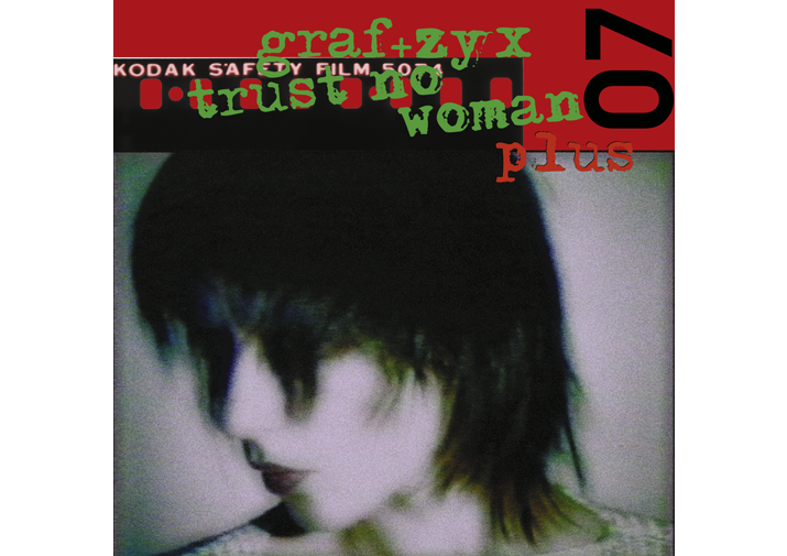 GRAF+ZYX: TRUST NO WOMAN plus [CD]